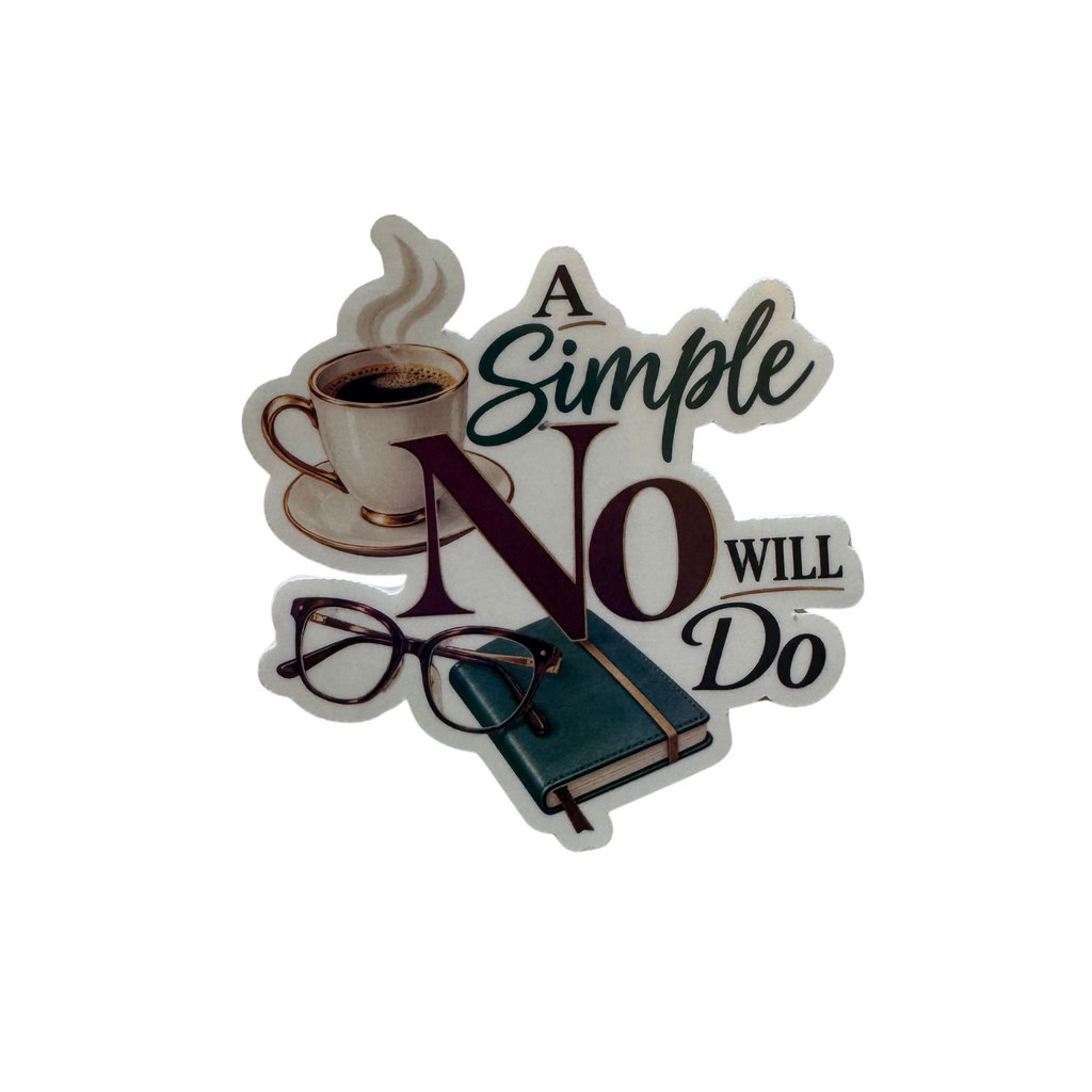 A Simple No Will Do Sticker