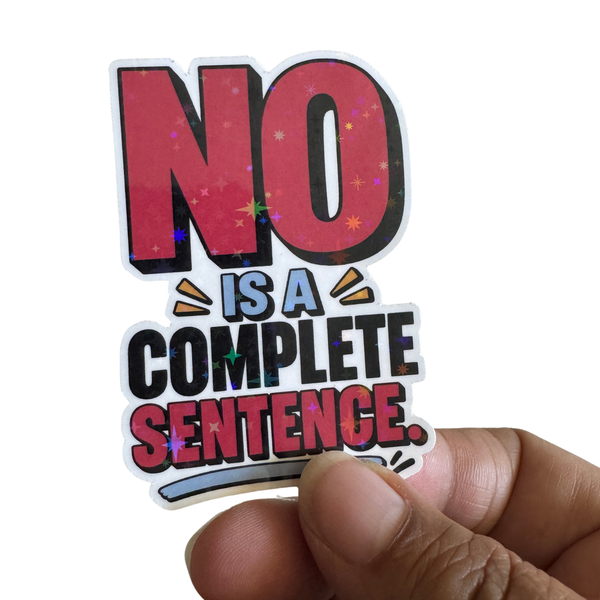 No is a Complete Sentence Sticker