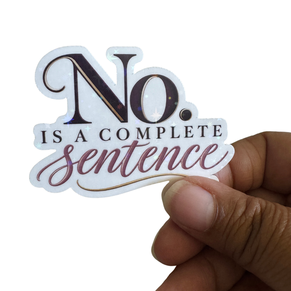 No is a Complete Sentence Sticker