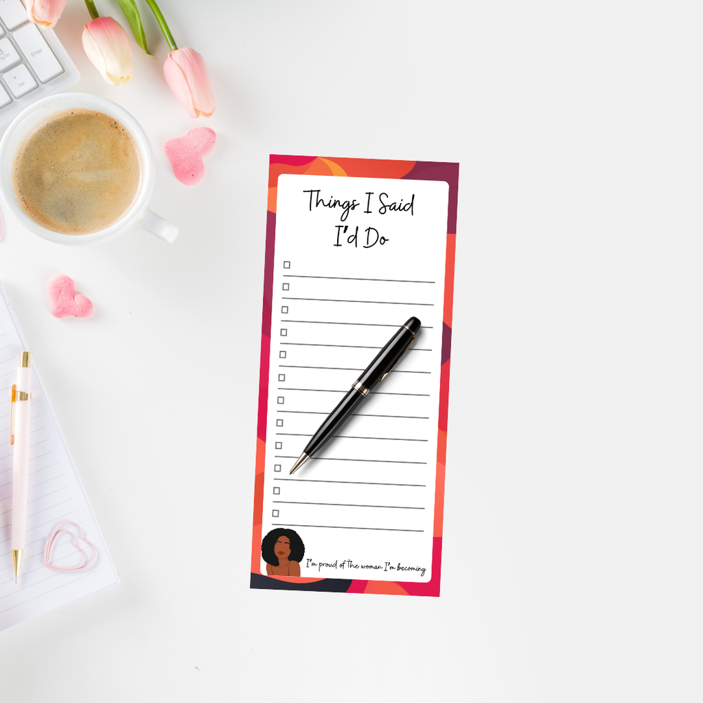 Things I Said I'd Do - To-Do List Pad